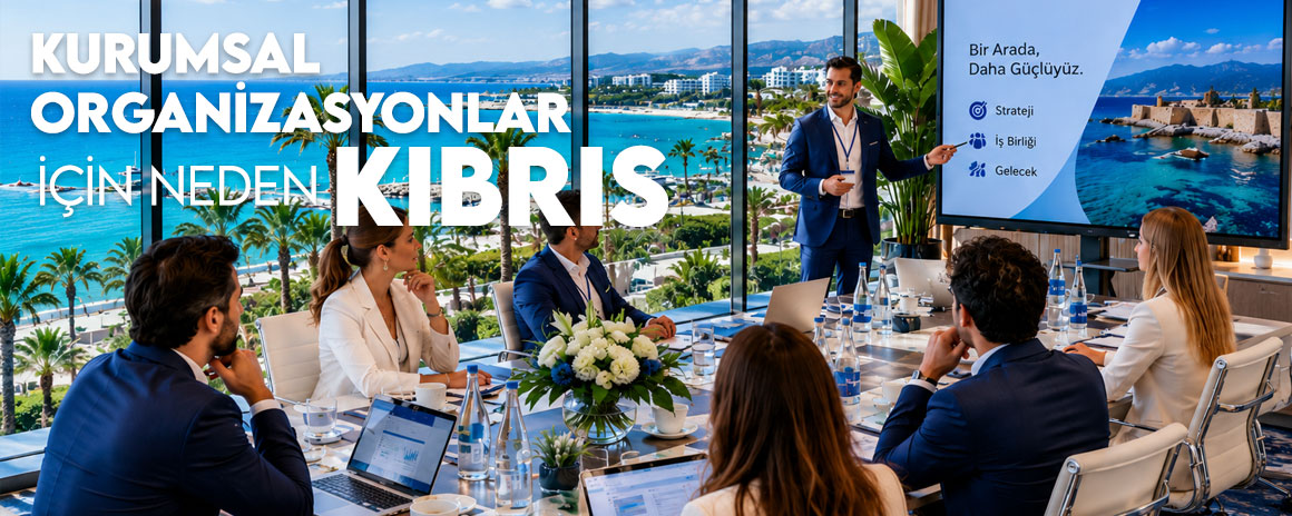 Kurumsal Organizasyonlar İçin Neden Kıbrıs?